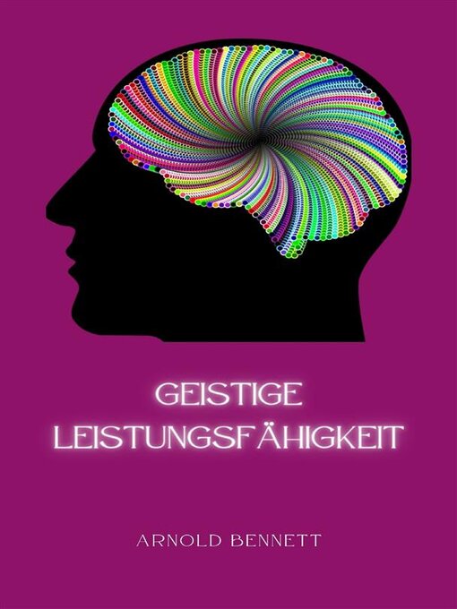 Title details for Geistige Leistungsfähigkeit  (übersetzt) by Bennett Arnold - Available